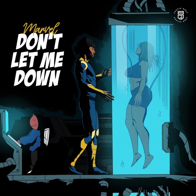 Marvel – Don’t Let Me Down (Mp3) Music Download